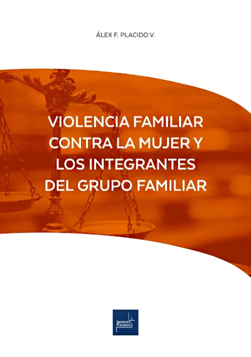 VIOLENCIA FAMILIAR CONTRA LA MUJER Y LOS INTEGRANTES DEL GRUPO FAMILIAR