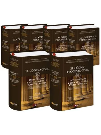 EL CÓDIGO CIVIL Y PROCESAL CIVIL INTERPRETADO Y APLICADO POR LA CORTE SUPREMA (6 TOMOS)