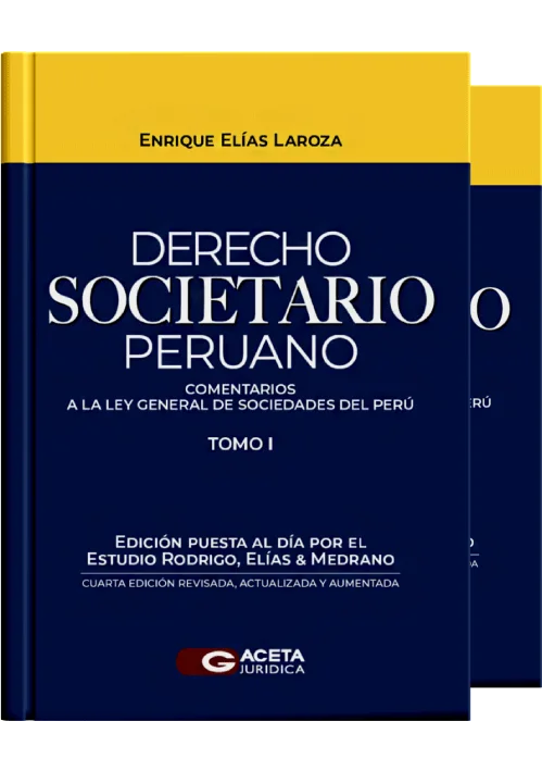 DERECHO SOCIETARIO PERUANO - Comentarios a la Ley General de Sociedades del Peru (2 tomos)