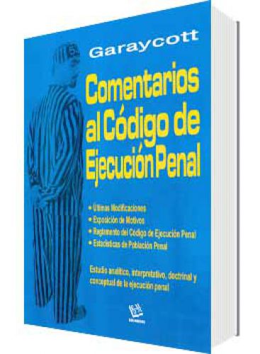 COMENTARIOS AL CÓDIGO DE EJECUCIÓN PENAL