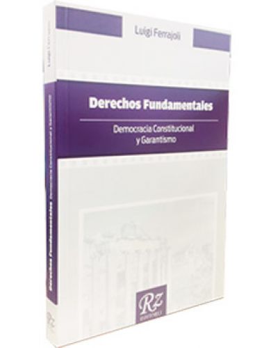 DERECHOS FUNDAMENTALES. Democracia Constitucional y Garantismo DERECHOS FUNDAMENTALES. Democracia Constitucional y Garantismo