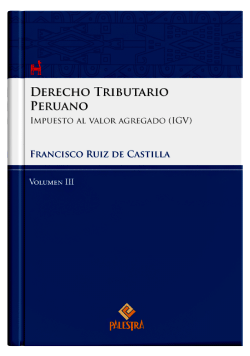 DERECHO TRIBUTARIO PERUANO (Vol. 3)