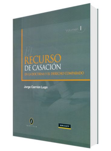 EL RECURSO DE CASACIÓN EN LA DOCTRINA Y..