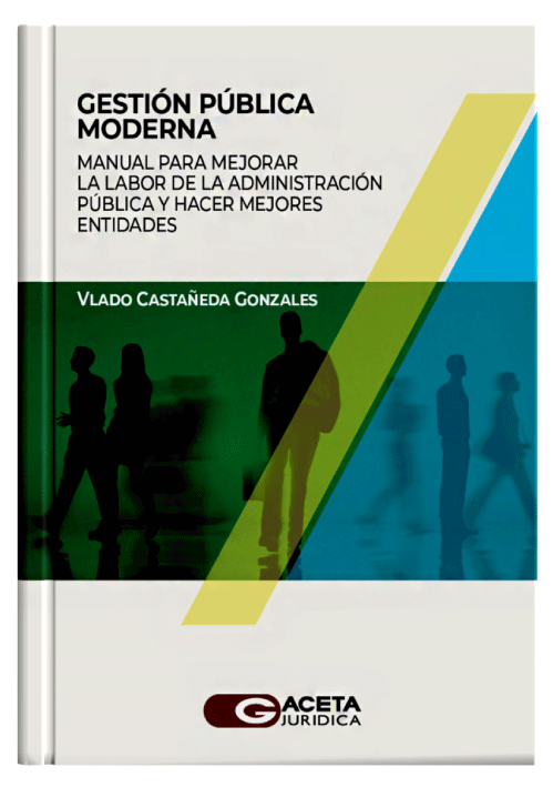 GESTION PUBLICA MODERNA - Manual para mejorar la labor de la administracion publica y hacer mejores entidades