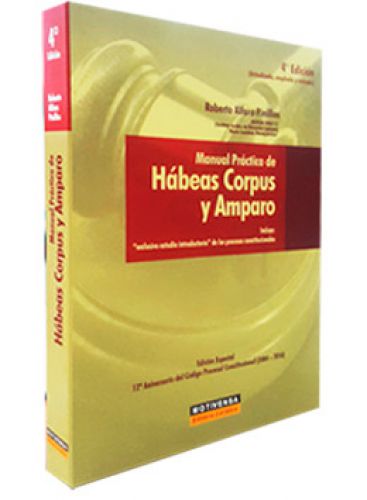 MANUAL PRÁCTICO DE HÁBEAS CORPUS Y AMPARO