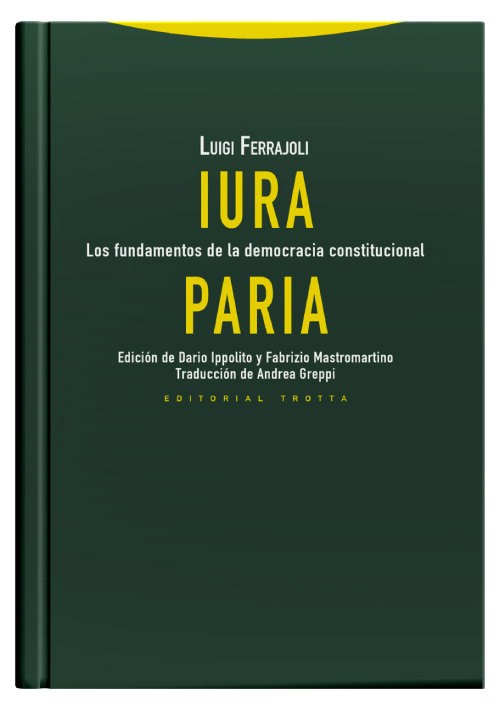 IURA PARIA - Los fundamentos de la democracia constitucional.