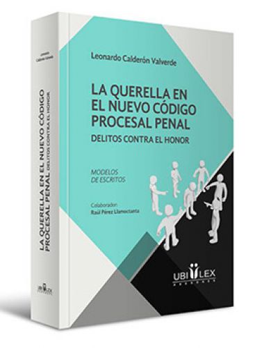 LA QUERELLA EN EL NUEVO CÓDIGO PROCESAL PENAL. Delitos contra el honor