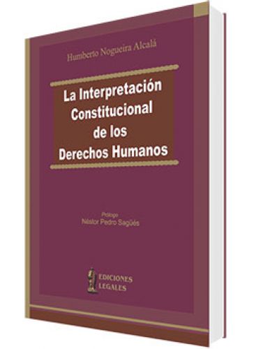 LA INTERPRETACIÓN CONSTITUCIONAL DE LOS DERECHOS HUMANOS