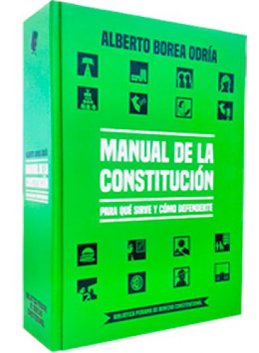 MANUAL DE LA CONSTITUCIÓN.  Para qué sirve y cómo defenderte MANUAL DE LA CONSTITUCIÓN.  Para qué sirve y cómo defenderte