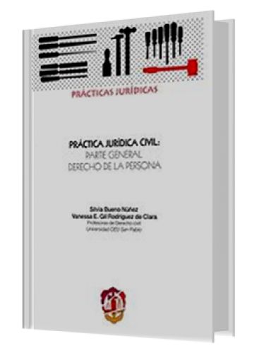 PRÁCTICA JURÍDICA CIVIL: PARTE GENERAL..