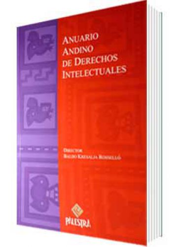 ANUARIO ANDINO DE DERECHOS INTELECTUALES Nº 5 ANUARIO ANDINO DE DERECHOS INTELECTUALES Nº 5