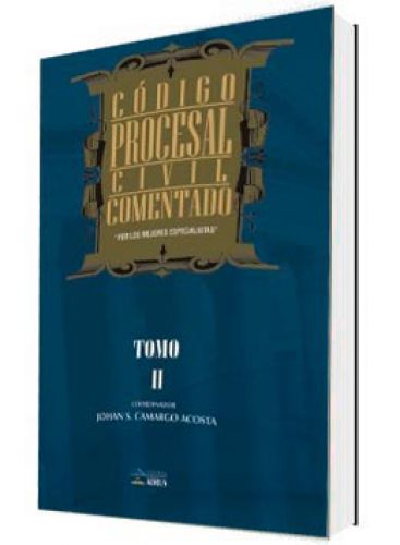 CÓDIGO PROCESAL CIVIL COMENTADO 2 TOMOS CÓDIGO PROCESAL CIVIL COMENTADO 2 TOMOS