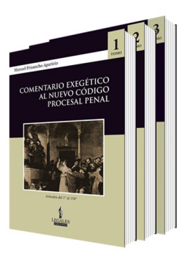 COMENTARIO EXEGÉTICO AL NUEVO CÓDIGO PROCESAL PENAL (3 Tomos)