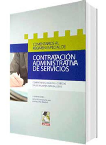 COMENTARIOS AL RÉGIMEN ESPECIAL DE CONTRATACIÓN ADMINISTRATIVA DE SERVICIOS COMENTARIOS AL RÉGIMEN ESPECIAL DE CONTRATACIÓN ADMINISTRATIVA DE SERVICIOS