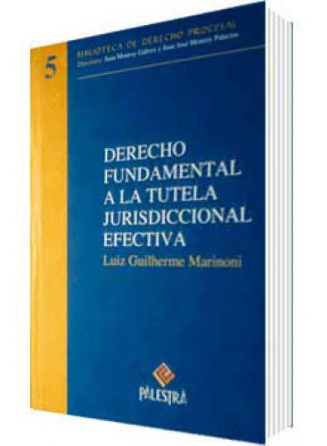 DERECHO FUNDAMENTAL A LA TUTELA JURISDICCIONAL EFECTIVA DERECHO FUNDAMENTAL A LA TUTELA JURISDICCIONAL EFECTIVA
