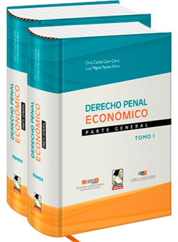 DERECHO PENAL ECONÓMICO (Tomos I y II) DERECHO PENAL ECONÓMICO (Tomos I y II)