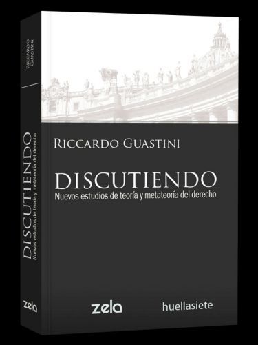 DISCUTIENDO (Riccardo Guastini) DISCUTIENDO (Riccardo Guastini)