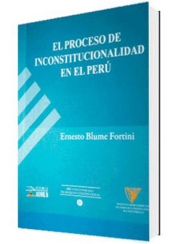 EL PROCESO DE INCONSTITUCIONALIDAD EN EL PERÚ