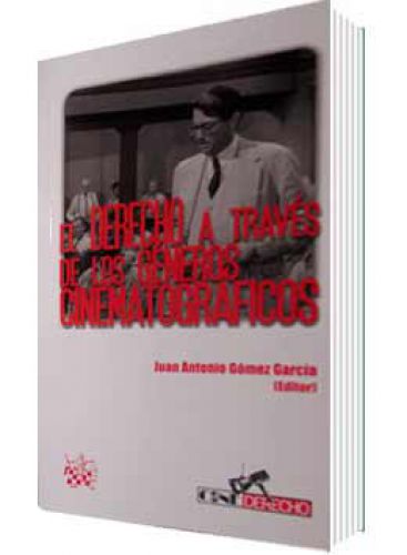 EL DERECHO A TRAVÉS DE LOS GÉNEROS CINEMATOGRÁFICOS EL DERECHO A TRAVÉS DE LOS GÉNEROS CINEMATOGRÁFICOS