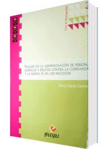 FRAUDE EN LA ADMINISTRACIÓN DE PERSONAS JURÍDICAS Y DELITOS CONTRA LA CONFIANZA