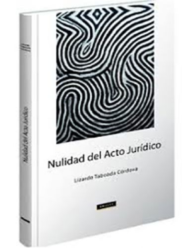 NULIDAD DEL ACTO JURÍDICO..