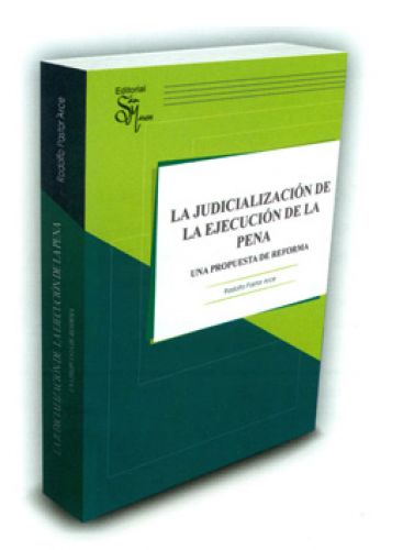 LA JUDICIALIZACION DE LA EJECUCION DE LA PENA LA JUDICIALIZACION DE LA EJECUCION DE LA PENA