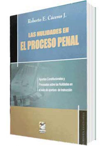 LAS NULIDADES EN EL PROCESO PENAL