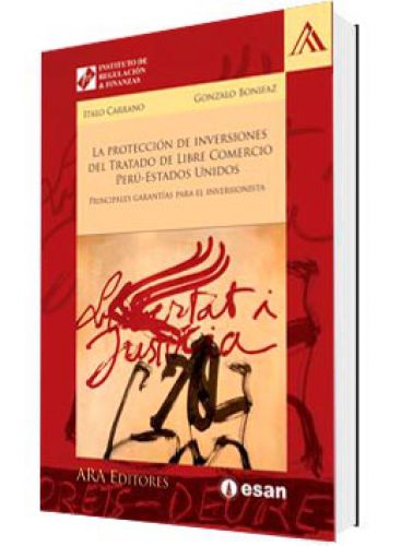 LA PROTECCIÓN DE INVERSIONES DEL TRATADO DE LIBRE COMERCIO PERÚ - ESTADOS UNIDOS