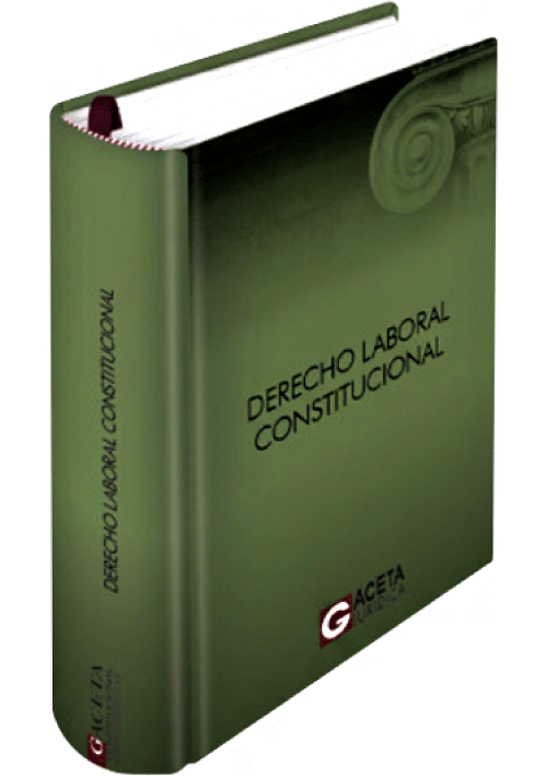 DERECHO LABORAL CONSTITUCIONAL..