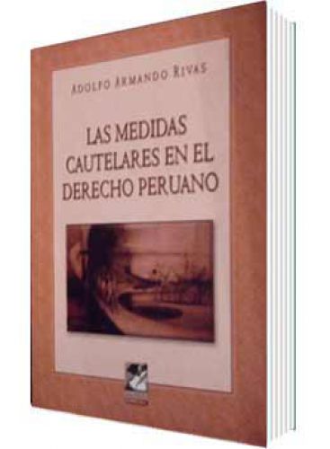 LAS MEDIDAS CAUTELARES EN EL DERECHO PERUANO