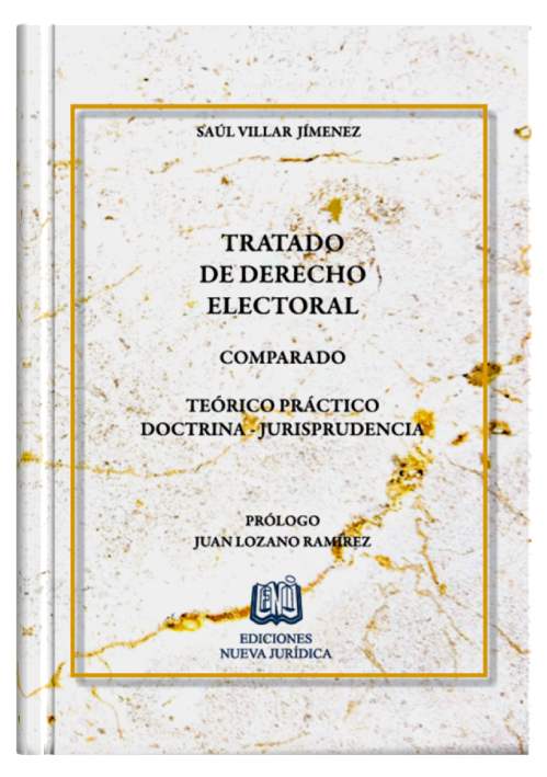 TRATADO DE DERECHO ELECTORAL COMPARADO (Teórico Práctico Doctrina – Jurisprudencial)