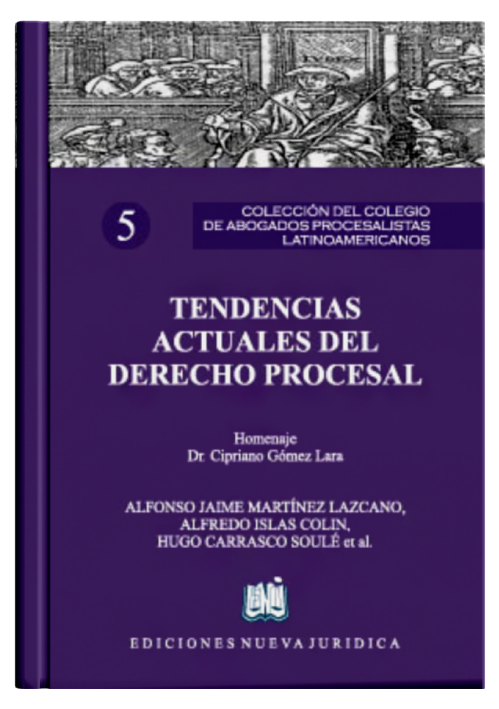 TENDENCIAS ACTUALES DEL DERECHO PROCESAL (Tomo 5)