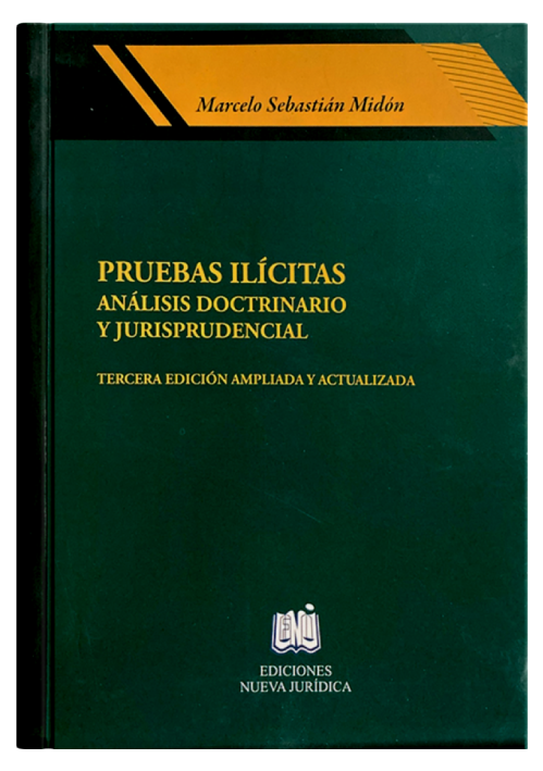 PRUEBAS ILÍCITAS - Análisis Doctrinario Y Jurisprudencial