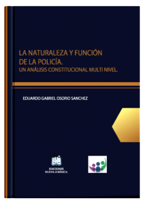 LA NATURALEZA Y FUNCIÓN DE LA POLICÍA