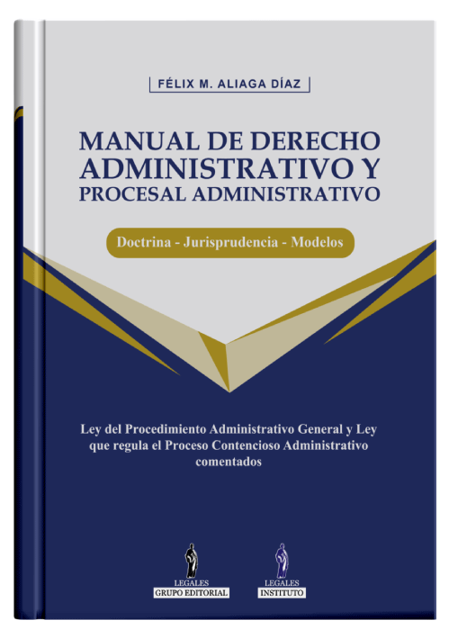 MANUAL DE DERECHO ADMINISTRATIVO Y PROCESAL ADMINISTRATIVO 2022 (Doctrina - Modelos - Jurisprudencia)