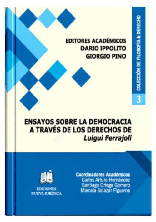 ENSAYOS SOBRE LA DEMOCRACIA A TRAVÉS DE LOS DERECHOS DE LUIGUI FERRAJOLI (tomo 3)