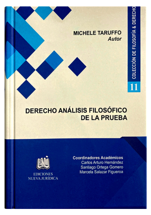 DERECHO ANÁLISIS FILOSÓFICO DE LA PRUEBA (Tomo 11)