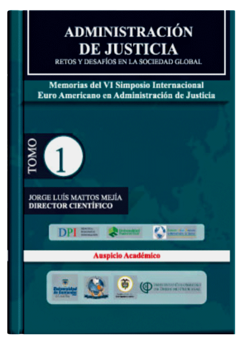 ADMINISTRACIÓN DE JUSTICIA RETOS Y DESAFÍOS EN LA SOCIEDAD GLOBAL (tomo 1)