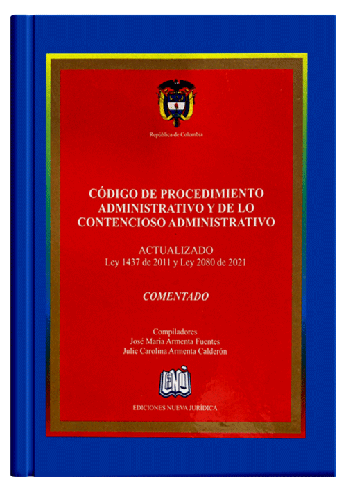 CÓDIGO DE PROCEDIMIENTO ADMINISTRATIVO Y DE LO CONTENCIOSO ADMINISTRATIVO - Comentado