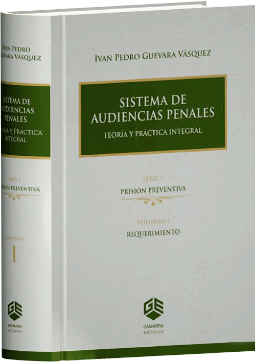 SISTEMA DE AUDIENCIAS PENALES - Teoría Y Práctica Integral (volumen 1) SISTEMA DE AUDIENCIAS PENALES - Teoría Y Práctica Integral (volumen 1)