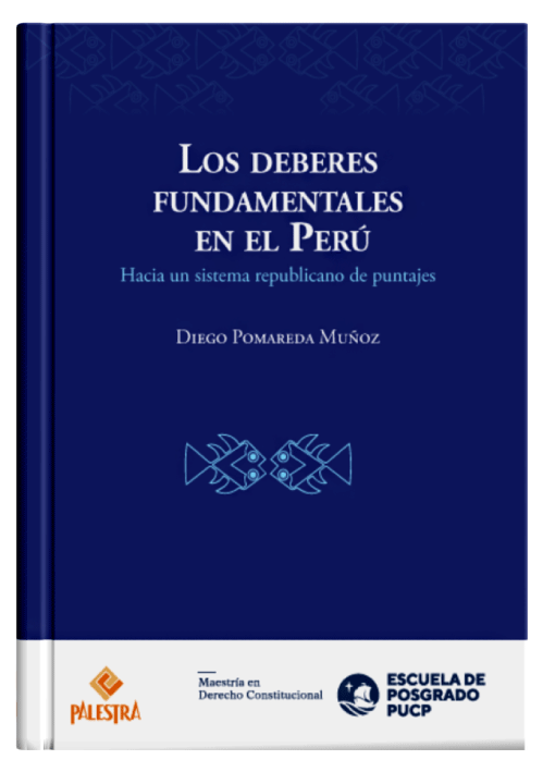 LOS DEBERES FUNDAMENTALES EN EL PERÚ - Hacia un Sistema Republicano de Puntajes