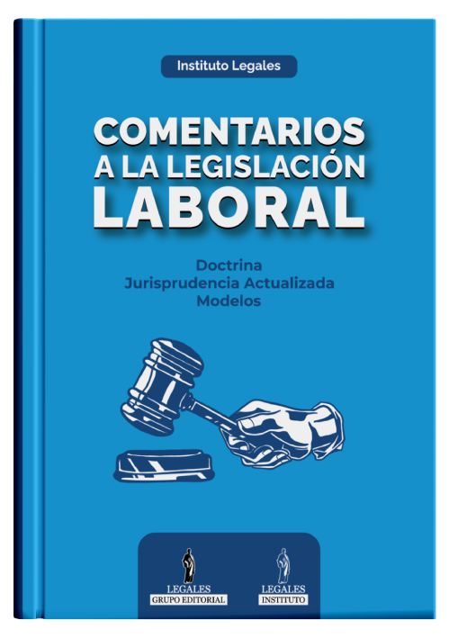 COMENTARIOS A LA LEGISLACIÓN LABORAL