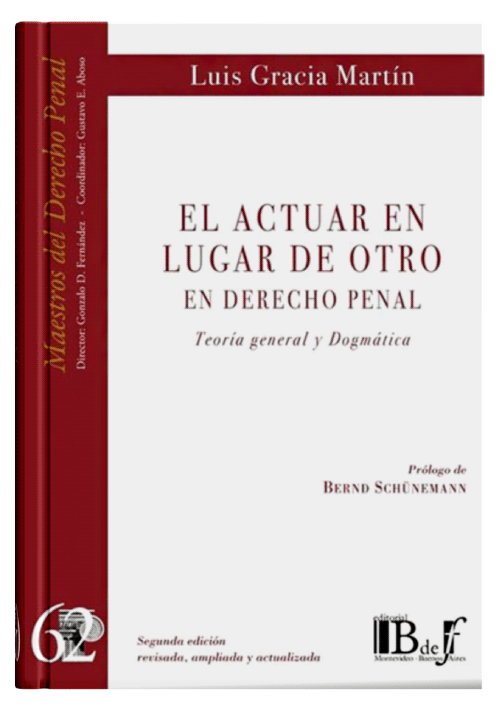 EL ACTUAR EN LUGAR DE OTRO EN DERECHO PENAL Teoría general y dogmática