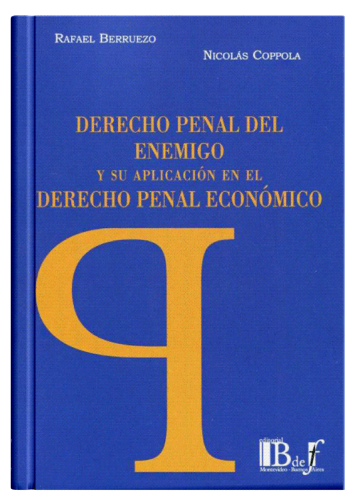 DERECHO PENAL DEL ENEMIGO Y SU APLICACIÓN EN EL DERECHO PENAL ECONÓMICO