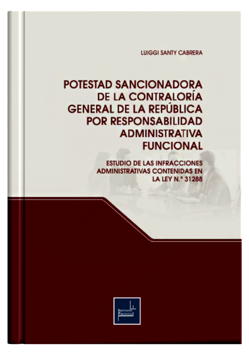 POTESTAD SANCIONADORA DE LA CONTRALORÍA GENERAL DE LA REPÚBLICA POR RESPONSABILIDAD ADMINISTRATIVA FUNCIONAL