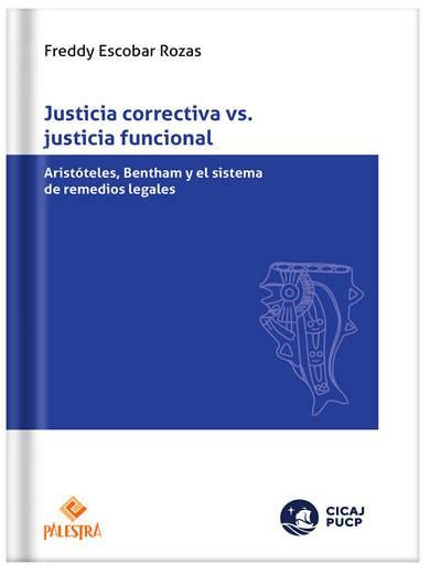JUSTICIA CORRECTIVA VS. JUSTICIA FUNCIONAL JUSTICIA CORRECTIVA VS. JUSTICIA FUNCIONAL