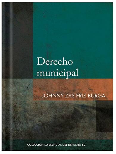 DERECHO MUNICIPAL - Tomo 50 Lo esencial del derecho