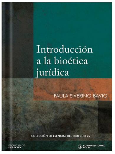 INTRODUCCIÓN A LA BIOÉTICA JURÍDICA - Tomo 75 Lo esencial del derecho