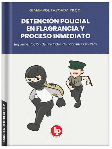 DETENCIÓN POLICIAL EN FLAGRANCIA Y PROCESO INMEDIATO