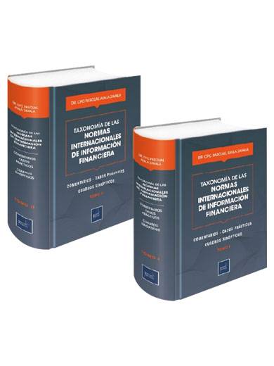 TAXONOMÍA DE LAS NORMAS INTERNACIONALES DE INFORMACIÓN FINANCIERA - 2 TOMOS. Comentarios, casos prácticos, cuadros sinópticos